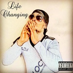 Life changing (Explicit)