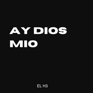 Ay Dios Mio