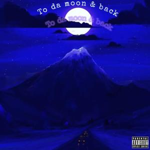 to da moon an back (Explicit)