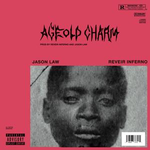 AGE OLD CHARM (feat. Reveir Inferno) [Explicit]