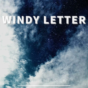 Snigellin - Windy Letter（Nightsky Remix）