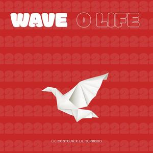 WAVE O LIFE 2 (feat. lil turbooo) (Explicit)