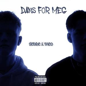 Dans For Meg (Explicit)