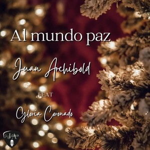 Al Mundo Paz (feat. Gloria Coronado)