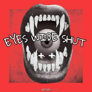 Eyes Wide Shut+ (feat. Pxrpleshades) (Explicit)
