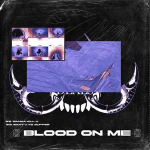 BLOOD ON ME (Explicit)