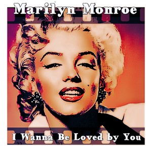 I Wanna Be Loved by You (From 'Some Like It Hot')封面
