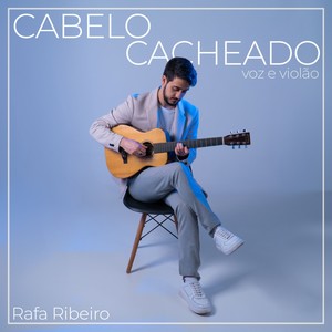 Cabelo Cacheado (Voz e Violão)