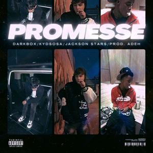 Promesse (feat. Jackson Stars & KydSosa) (Explicit)