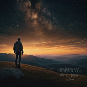 Someday We’ll Shine