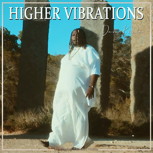 HIGHER VIBRATIONS