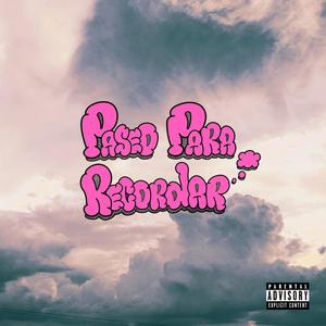 Paseo Para Recordar (Explicit)