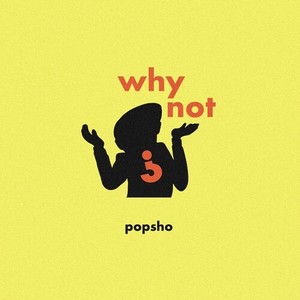 Why Not (Explicit)