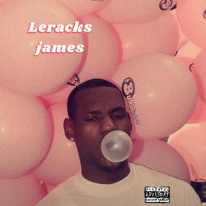 LeRACKS JAMES (Explicit)