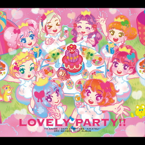 Lovely Party!! (TVアニメ『アイカツ！』3rdシーズンベストアルバム)