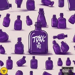 Toxic (feat. 03Noble) [Explicit]