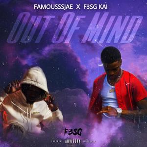 Out Of Mind (feat. F3SG Kai) [Explicit]