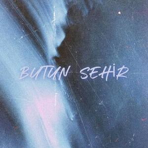 Bütün Şehir (Explicit)