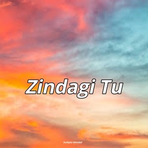 Zindagi tu