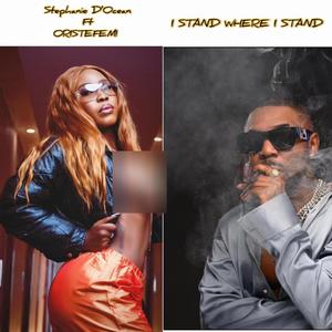 I STAND WHERE I STAND (feat. Oristefemi)