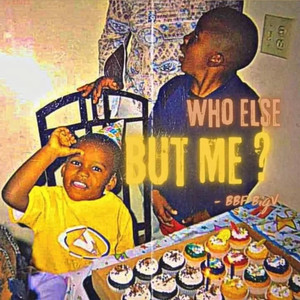 Who Else But Me? (Explicit)