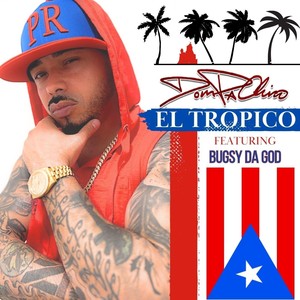 El Tropico (feat. Bugsy da God) [Explicit]