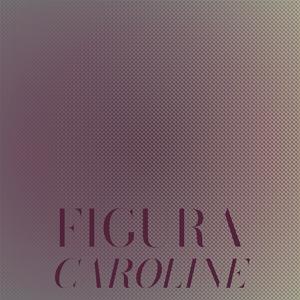 Figura Caroline