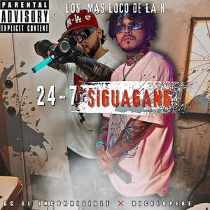 24-7 siguagang Gc el incorrigible (Explicit)