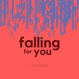 falling for you