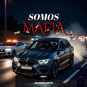 Somos Mafia (feat. Brandon cortes)