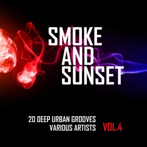 Smoke And Sunset (20 Deep Urban Grooves) , Vol. 4