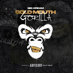 Gold Mouth Gorilla (Explicit)