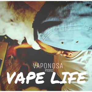 Vape Life (Explicit)