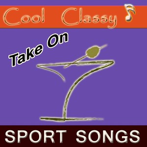 Cool & Classy: Take On Sport Songs