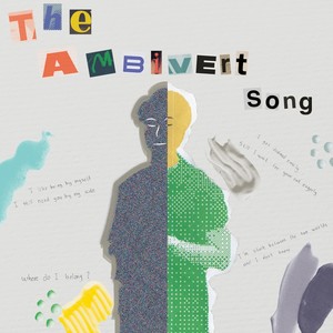 The Ambivert Song