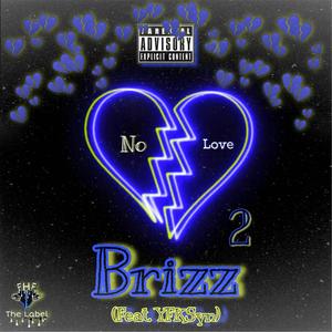 No Love 2 (feat. YFKSyn) (Explicit)
