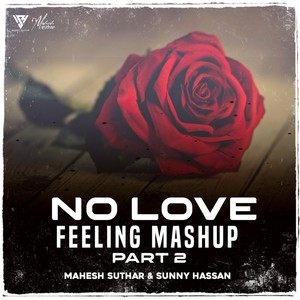 No Love Feeling Mashup Part 2