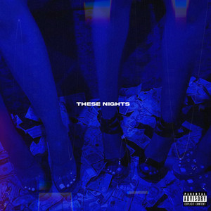 These Nights (Explicit)