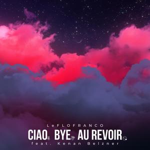 Ciao. Bye. Au revoir