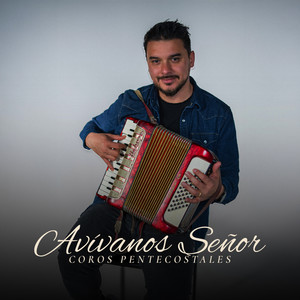 Avívanos Señor (Coros pentecostales)