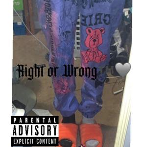 Right or Wrong (Explicit)