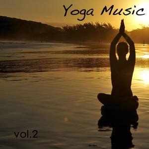 Yoga Music, Vol. 2: Peaceful Nature Sounds Healing Oriental Music 4 Yoga, Reiki, Qi Gong & Mindfulne