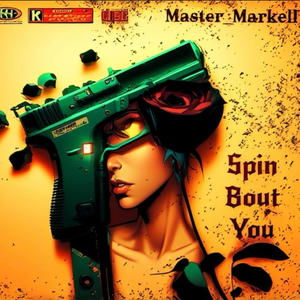 Spin Bout You! (Explicit)