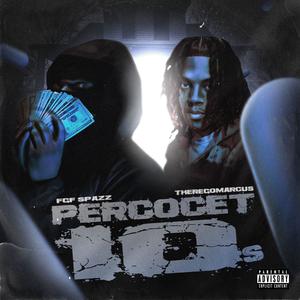 Percocet 10s (feat. ThereGoMarcus) (Explicit)