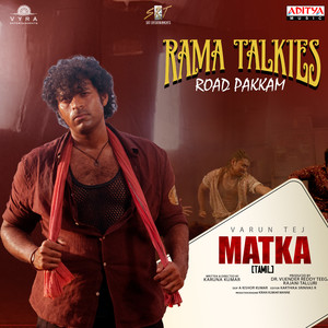 Rama Talkies Road Pakkam (From "Matka - Tamil")