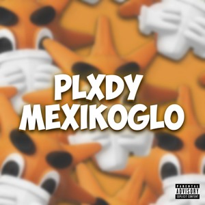 Mexikoglo (Explicit)