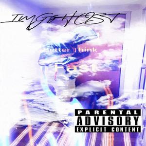 Better Think Fast (feat. Joka J) (Explicit)