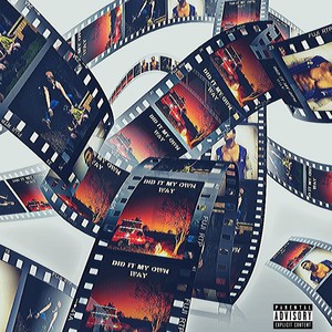Did it My Own Way (Explicit)