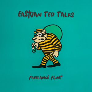 Eastvan Ted Talks (Explicit)