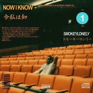 NOW I KNOW (Explicit)